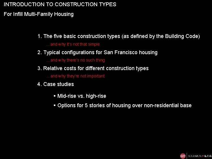 INTRODUCTION TO CONSTRUCTION TYPES For Infill Multi-Family Housing 1. The five basic construction types