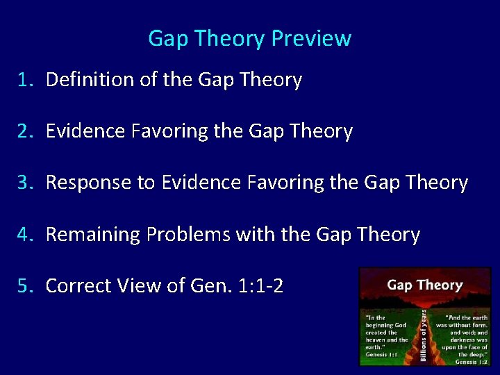 Gap Theory Preview 1. Definition of the Gap Theory 2. Evidence Favoring the Gap