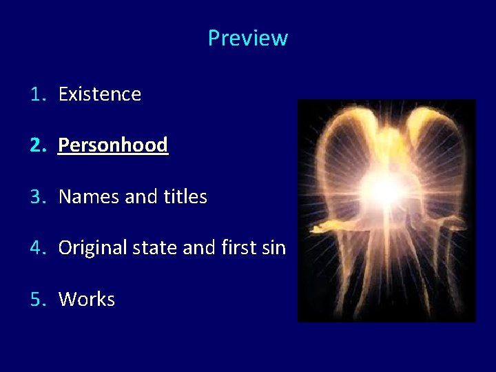 Preview 1. Existence 2. Personhood 3. Names and titles 4. Original state and first