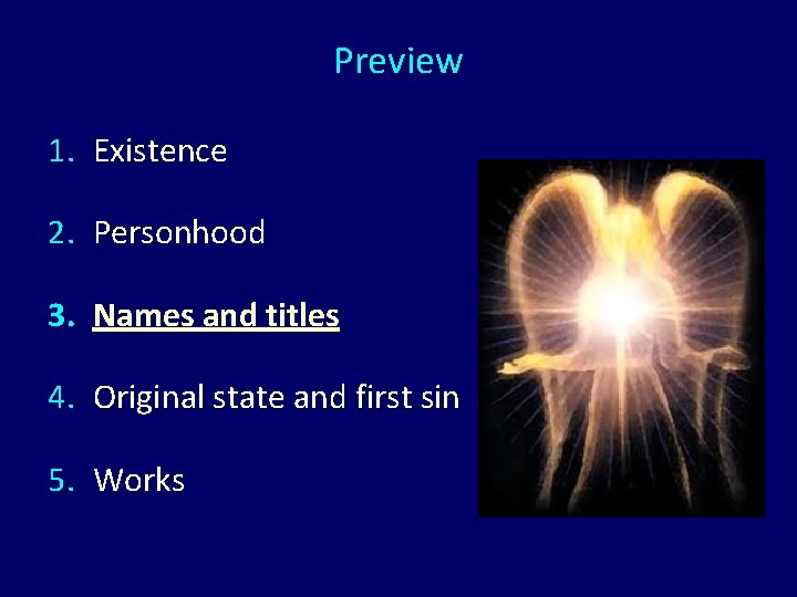 Preview 1. Existence 2. Personhood 3. Names and titles 4. Original state and first