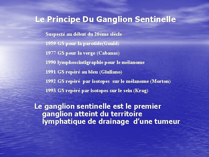Le Principe Du Ganglion Sentinelle Suspecté au début du 20ème siècle 1959 GS pour