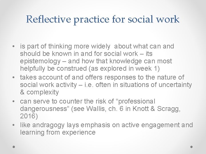 Reflective practice for social work • is part of thinking more widely about what