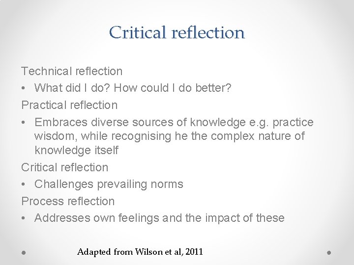 Critical reflection Technical reflection • What did I do? How could I do better?