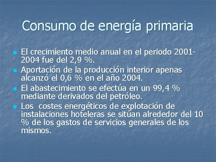 Consumo de energía primaria n n El crecimiento medio anual en el periodo 20012004