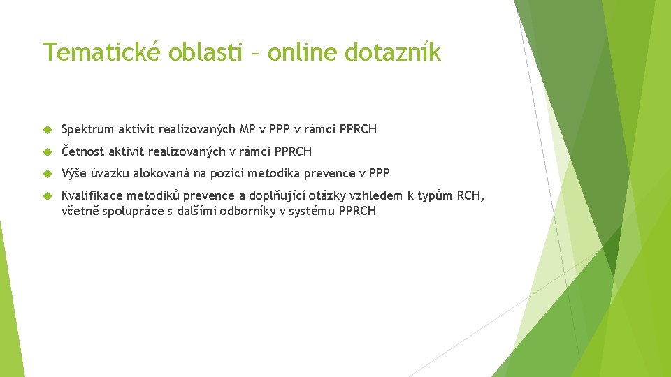 Tematické oblasti – online dotazník Spektrum aktivit realizovaných MP v PPP v rámci PPRCH