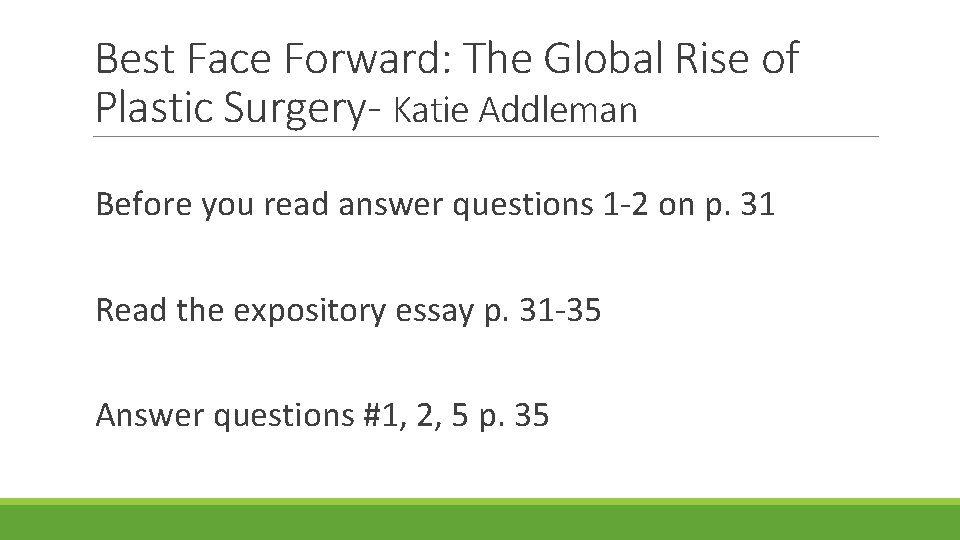 Best Face Forward: The Global Rise of Plastic Surgery- Katie Addleman Before you read