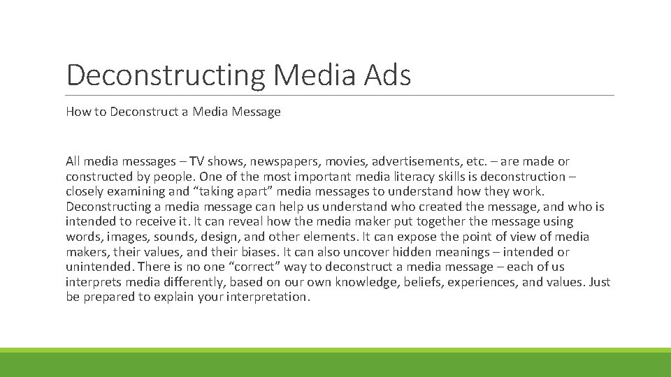 Deconstructing Media Ads How to Deconstruct a Media Message All media messages – TV