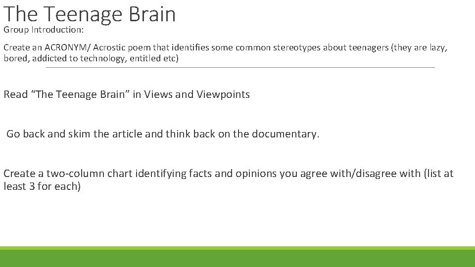 The Teenage Brain Group Introduction: Create an ACRONYM/ Acrostic poem that identifies some common