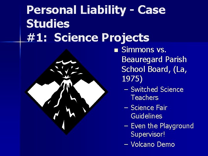 Personal Liability - Case Studies #1: Science Projects n Simmons vs. Beauregard Parish School