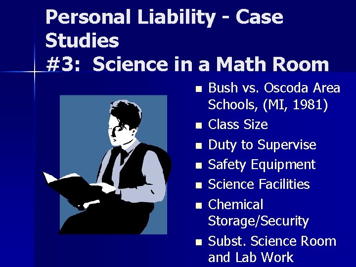 Personal Liability - Case Studies #3: Science in a Math Room n n n
