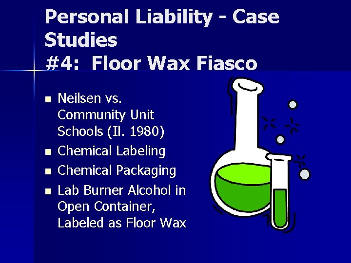 Personal Liability - Case Studies #4: Floor Wax Fiasco n n Neilsen vs. Community