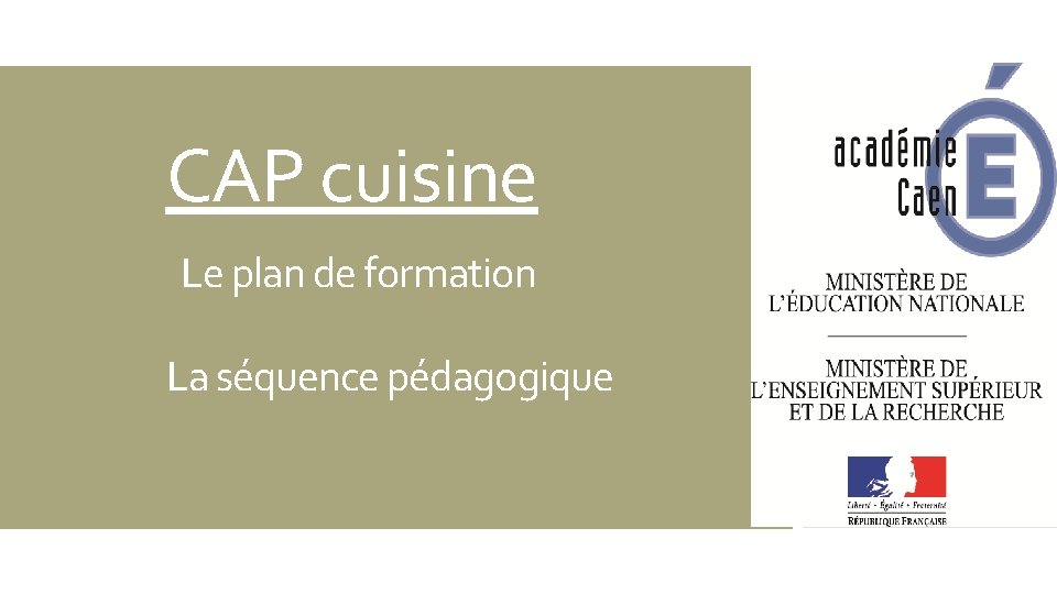 CAP cuisine Le plan de formation La séquence pédagogique 