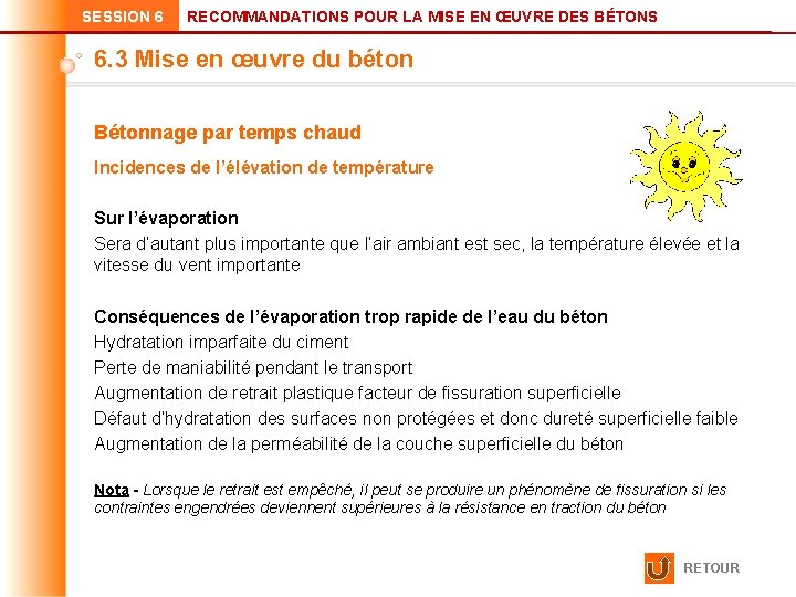 SESSION 6 RECOMMANDATIONS POUR LA MISE EN ŒUVRE DES BÉTONS 6. 3 Mise en