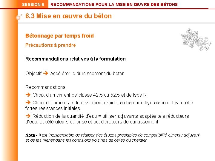 SESSION 6 RECOMMANDATIONS POUR LA MISE EN ŒUVRE DES BÉTONS 6. 3 Mise en