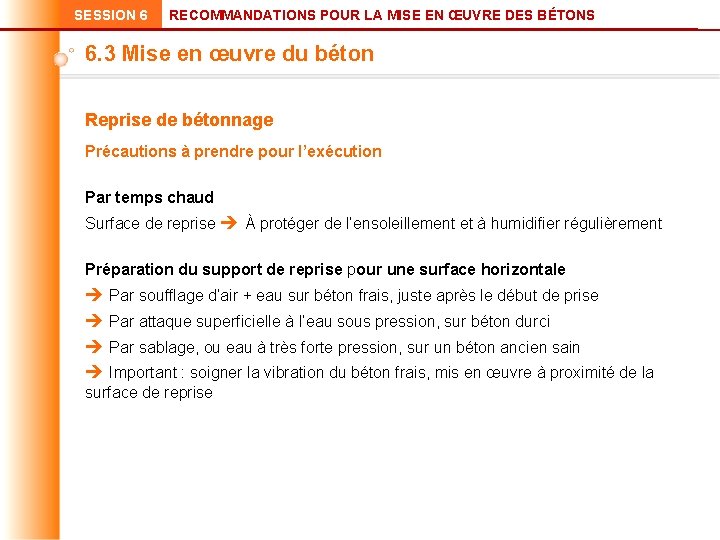 SESSION 6 RECOMMANDATIONS POUR LA MISE EN ŒUVRE DES BÉTONS 6. 3 Mise en