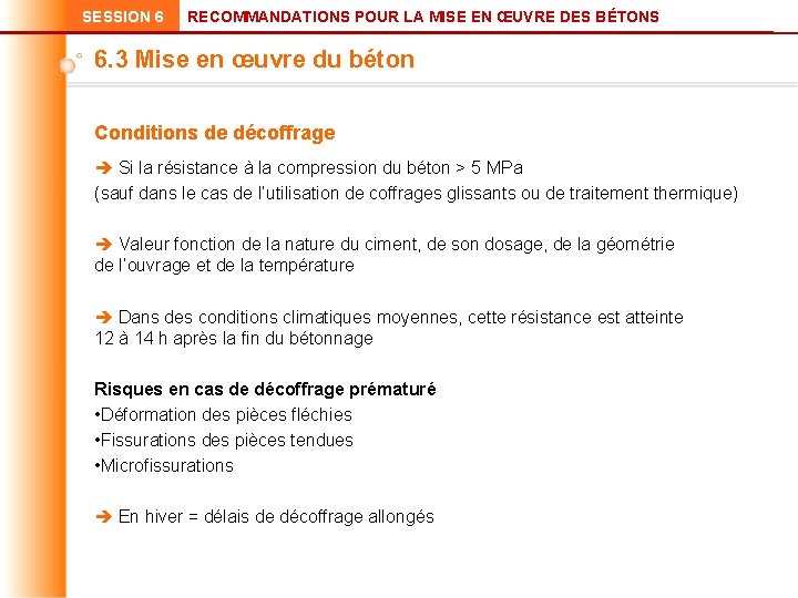 SESSION 6 RECOMMANDATIONS POUR LA MISE EN ŒUVRE DES BÉTONS 6. 3 Mise en