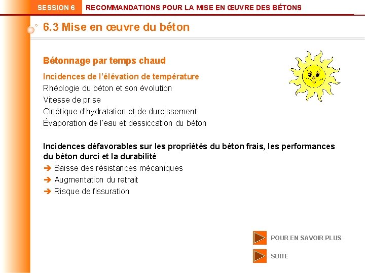 SESSION 6 RECOMMANDATIONS POUR LA MISE EN ŒUVRE DES BÉTONS 6. 3 Mise en