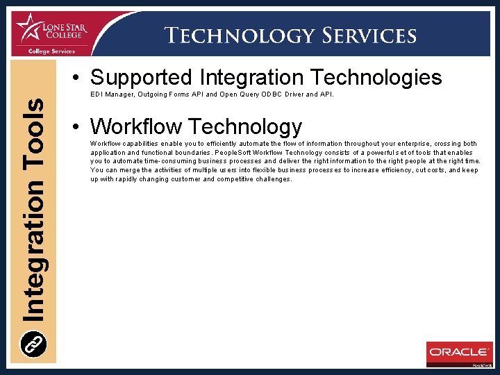 Integration Tools • Supported Integration Technologies EDI Manager, Outgoing Forms API and Open Query