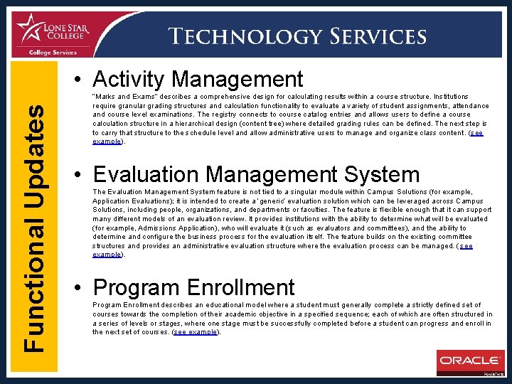 Functional Updates • Activity Management “Marks and Exams” describes a comprehensive design for calculating