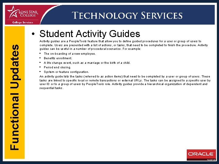 Functional Updates • Student Activity Guides Activity guides are a People. Tools feature that