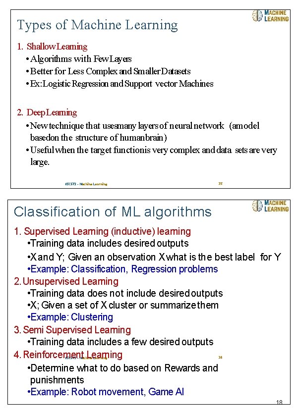 04/08/2018 Types of Machine Learning 1. Shallow Learning • Algorithms with Few Layers •