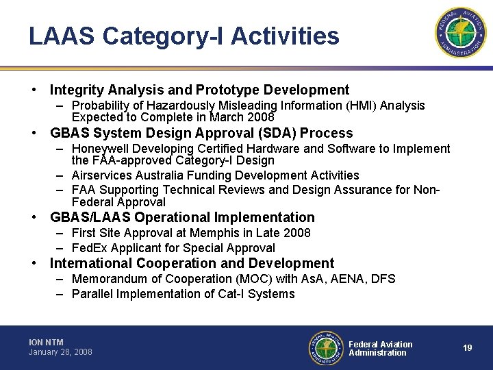 LAAS Category-I Activities • Integrity Analysis and Prototype Development – Probability of Hazardously Misleading