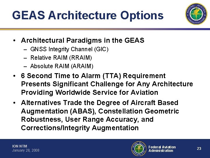 GEAS Architecture Options • Architectural Paradigms in the GEAS – GNSS Integrity Channel (GIC)