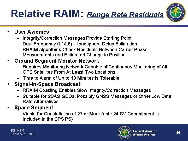 Relative RAIM: Range Rate Residuals • User Avionics – Integrity/Correction Messages Provide Starting Point
