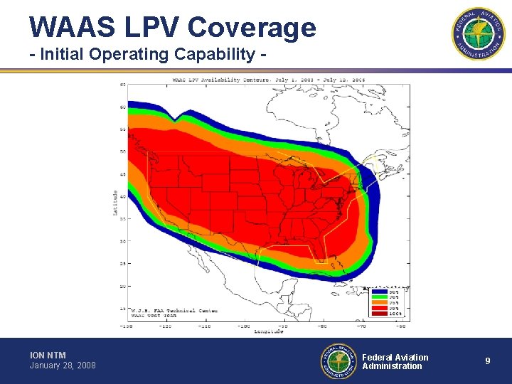 WAAS LPV Coverage - Initial Operating Capability - ION NTM January 28, 2008 Federal