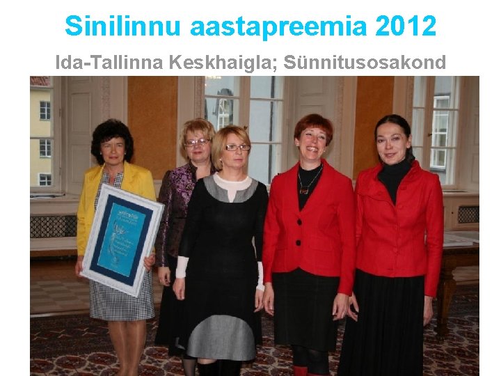 Sinilinnu aastapreemia 2012 Ida-Tallinna Keskhaigla; Sünnitusosakond 