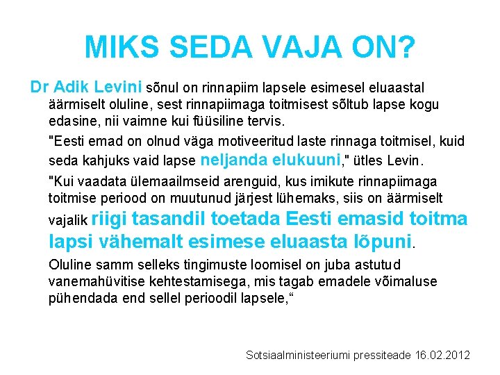 MIKS SEDA VAJA ON? Dr Adik Levini sõnul on rinnapiim lapsele esimesel eluaastal äärmiselt