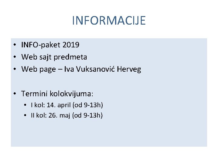 INFORMACIJE • INFO-paket 2019 • Web sajt predmeta • Web page – Iva Vuksanović