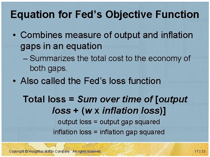 Equation for Fed’s Objective Function • Combines measure of output and inflation gaps in