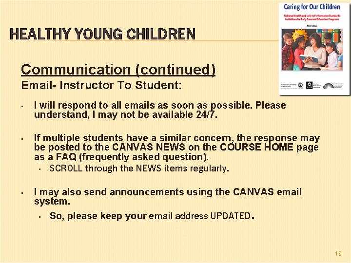 HEALTHY YOUNG CHILDREN Communication (continued) Email- Instructor To Student: • I will respond to
