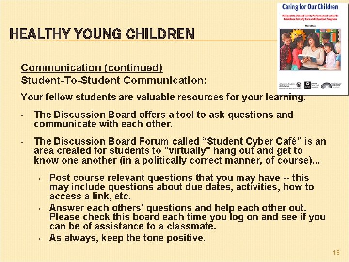 HEALTHY YOUNG CHILDREN Communication (continued) Student-To-Student Communication: Your fellow students are valuable resources for
