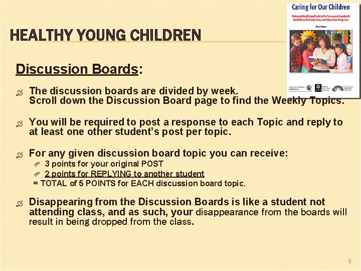 HEALTHY YOUNG CHILDREN Discussion Boards: The discussion boards are divided by week. Scroll down