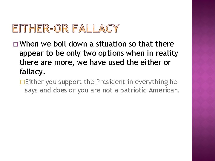 � When we boil down a situation so that there appear to be only � When we boil down a situation so that there appear to be only