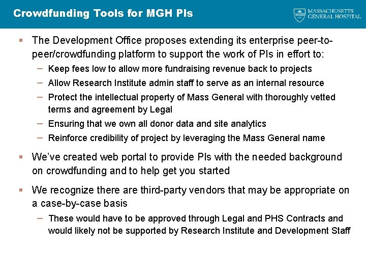 Crowdfunding Tools for MGH PIs § The Development Office proposes extending its enterprise peer-topeer/crowdfunding