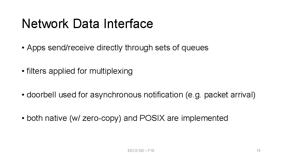 Network Data Interface • Apps send/receive directly through sets of queues • filters applied Network Data Interface • Apps send/receive directly through sets of queues • filters applied
