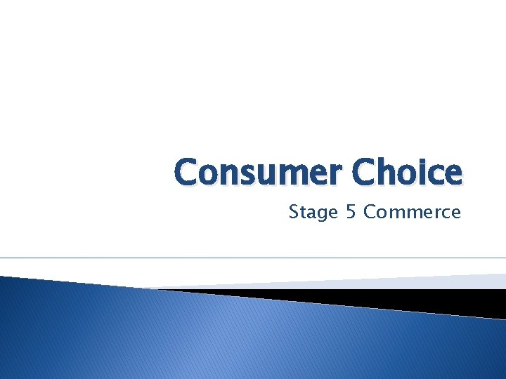 Consumer Choice Stage 5 Commerce 