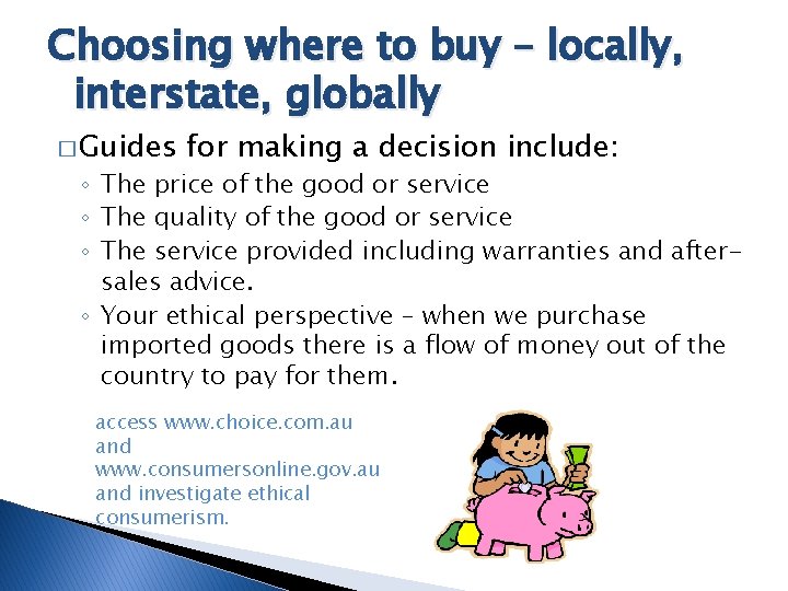 Choosing where to buy – locally, interstate, globally � Guides for making a decision