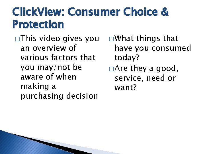 Click. View: Consumer Choice & Protection � This video gives you an overview of