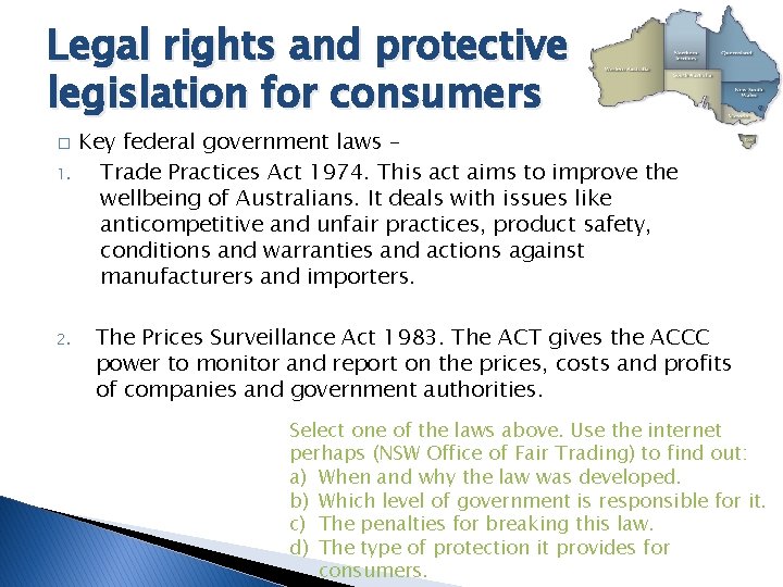 Legal rights and protective legislation for consumers � 1. 2. Key federal government laws