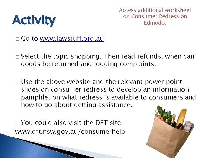 Activity � � � Access additional worksheet on Consumer Redress on Edmodo. Go to