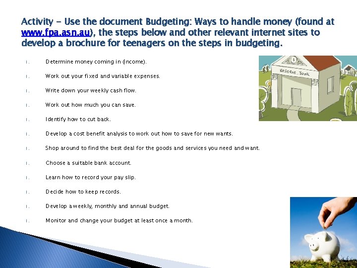 Activity - Use the document Budgeting: Ways to handle money (found at www. fpa.