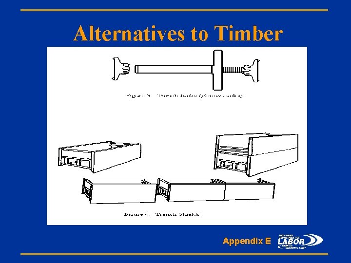 Alternatives to Timber Shoring Appendix E 