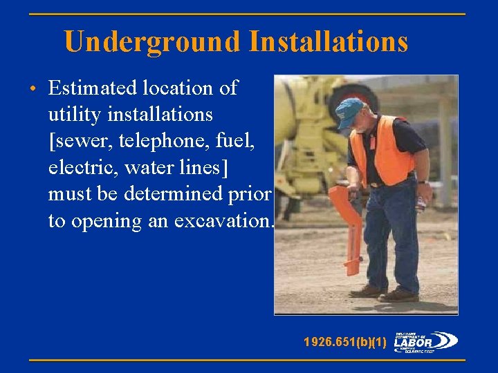 Underground Installations • Estimated location of utility installations [sewer, telephone, fuel, electric, water lines]