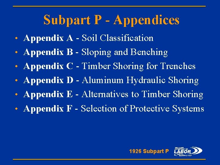 Subpart P - Appendices • Appendix A - Soil Classification • Appendix B -