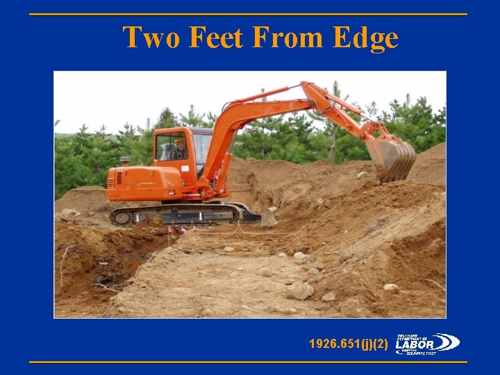 Two Feet From Edge 1926. 651(j)(2) 