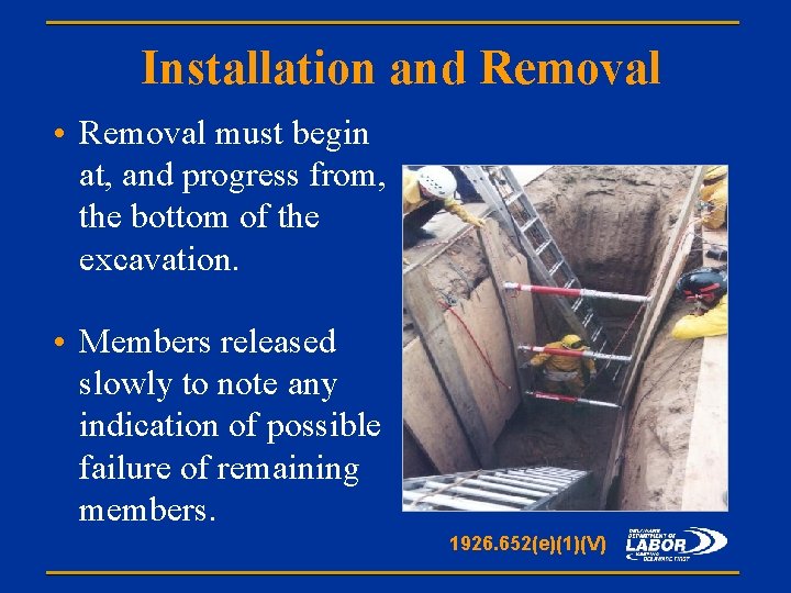 Installation and Removal • Removal must begin at, and progress from, the bottom of